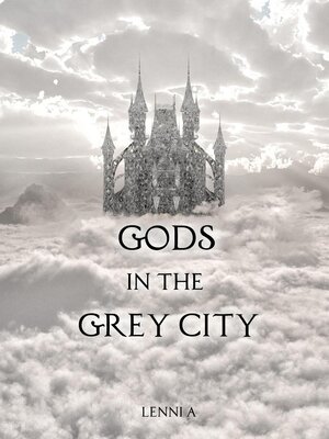 cover image of Gods in the Grey City